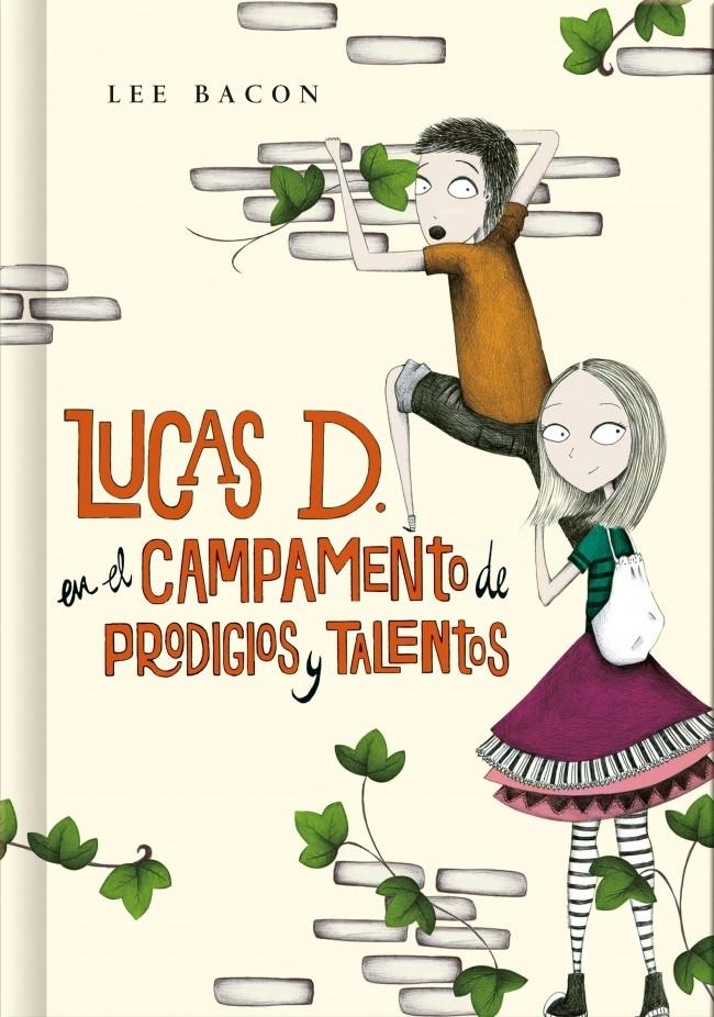 LUCAS D. EN EL CAMPAMENTO DE PRODIGIOS Y TALENTOS (LIBRO 2) | 9788490430972 | BACON,LEE | Llibreria L'Altell - Llibreria Online de Banyoles | Comprar llibres en català i castellà online - Llibreria de Girona
