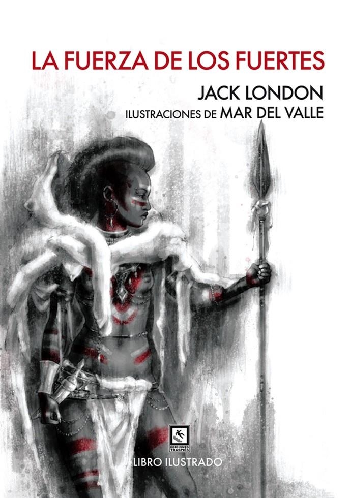 FUERZA DE LOS FUERTES, LA | 9788494100697 | LONDON, JACK | Llibreria L'Altell - Llibreria Online de Banyoles | Comprar llibres en català i castellà online - Llibreria de Girona
