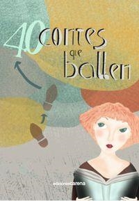 40 CONTES QUE BALLEN | 9788415812340 | AA.VV | Llibreria L'Altell - Llibreria Online de Banyoles | Comprar llibres en català i castellà online - Llibreria de Girona