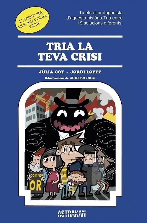 TRIA LA TEVA CRISI | 9788466418652 | COT, JÚLIA / LÓPEZ, JORDI  | Llibreria L'Altell - Llibreria Online de Banyoles | Comprar llibres en català i castellà online - Llibreria de Girona