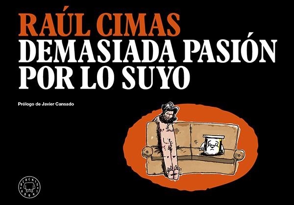 DEMASIADA PASIÓN POR LO SUYO | 9788494224782 | CIMAS, RAÚL | Llibreria L'Altell - Llibreria Online de Banyoles | Comprar llibres en català i castellà online - Llibreria de Girona