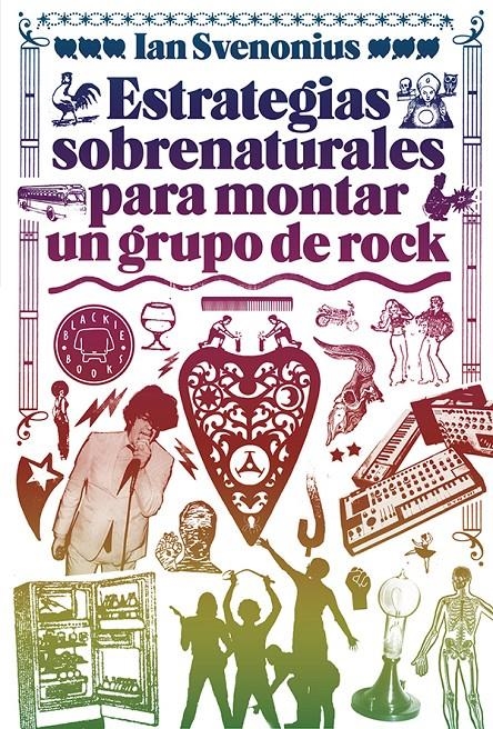 ESTRATEGIAS SOBRENATURALES PARA MONTAR UN GRUPO DE ROCK | 9788494224737 | SVENONIUS, IAN | Llibreria L'Altell - Llibreria Online de Banyoles | Comprar llibres en català i castellà online - Llibreria de Girona