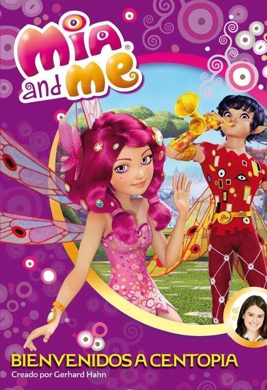 BIENVENIDOS A CENTOPIA (MIA & ME NÚM.1) | 9788448839376 | AUTORES VARIOS | Llibreria Online de Banyoles | Comprar llibres en català i castellà online
