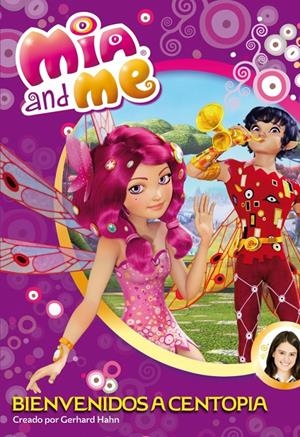 BIENVENIDOS A CENTOPIA (MIA & ME NÚM.1) | 9788448839376 | AUTORES VARIOS | Llibreria L'Altell - Llibreria Online de Banyoles | Comprar llibres en català i castellà online - Llibreria de Girona