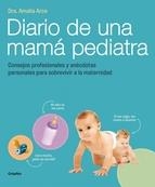 DIARIO DE UNA MAMA PEDIATRA | 9788415989325 | ARCE,DRA. AMALIA | Llibreria L'Altell - Llibreria Online de Banyoles | Comprar llibres en català i castellà online - Llibreria de Girona