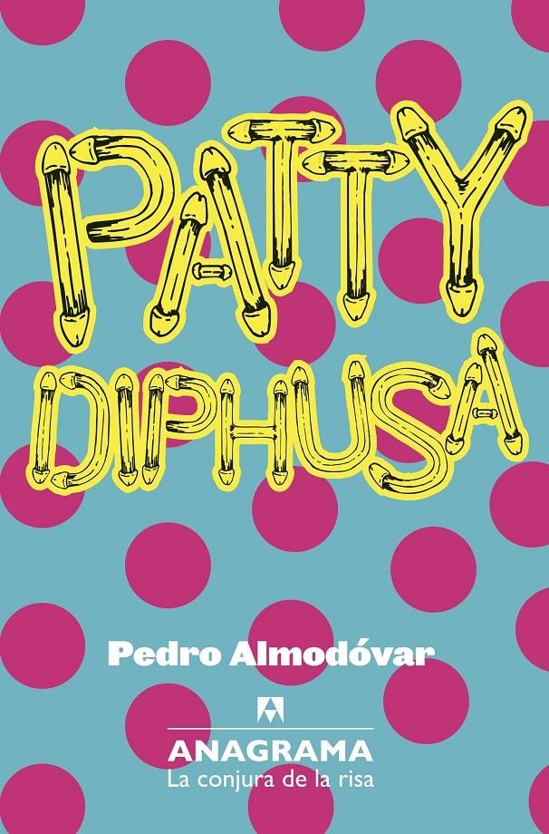 PATTY DIPHUSA | 9788433921079 | ALMODÓVAR CABALLERO, PEDRO | Llibreria L'Altell - Llibreria Online de Banyoles | Comprar llibres en català i castellà online - Llibreria de Girona