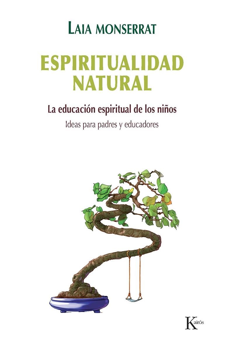 ESPIRITUALIDAD NATURAL | 9788499883700 | MONSERRAT SANJUÁN, LAIA | Llibreria L'Altell - Llibreria Online de Banyoles | Comprar llibres en català i castellà online - Llibreria de Girona