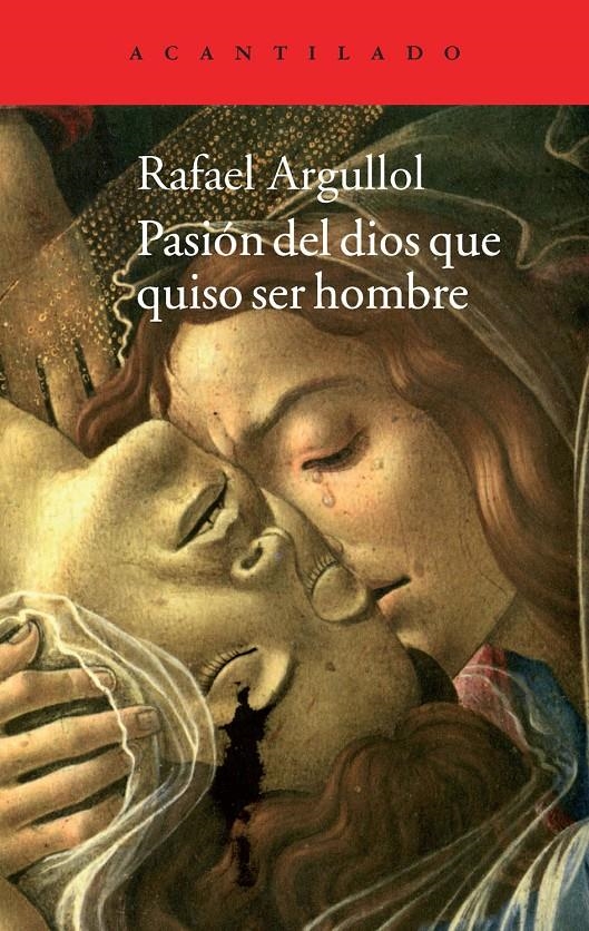 PASIÓN DEL DIOS QUE QUISO SER HOMBRE | 9788416011100 | ARGULLOL MURGADAS, RAFAEL | Llibreria Online de Banyoles | Comprar llibres en català i castellà online