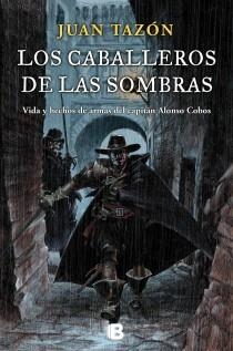 CABALLEROS DE LAS SOMBRAS, LOS | 9788466601795 | TAZÓN, JUAN | Llibreria L'Altell - Llibreria Online de Banyoles | Comprar llibres en català i castellà online - Llibreria de Girona