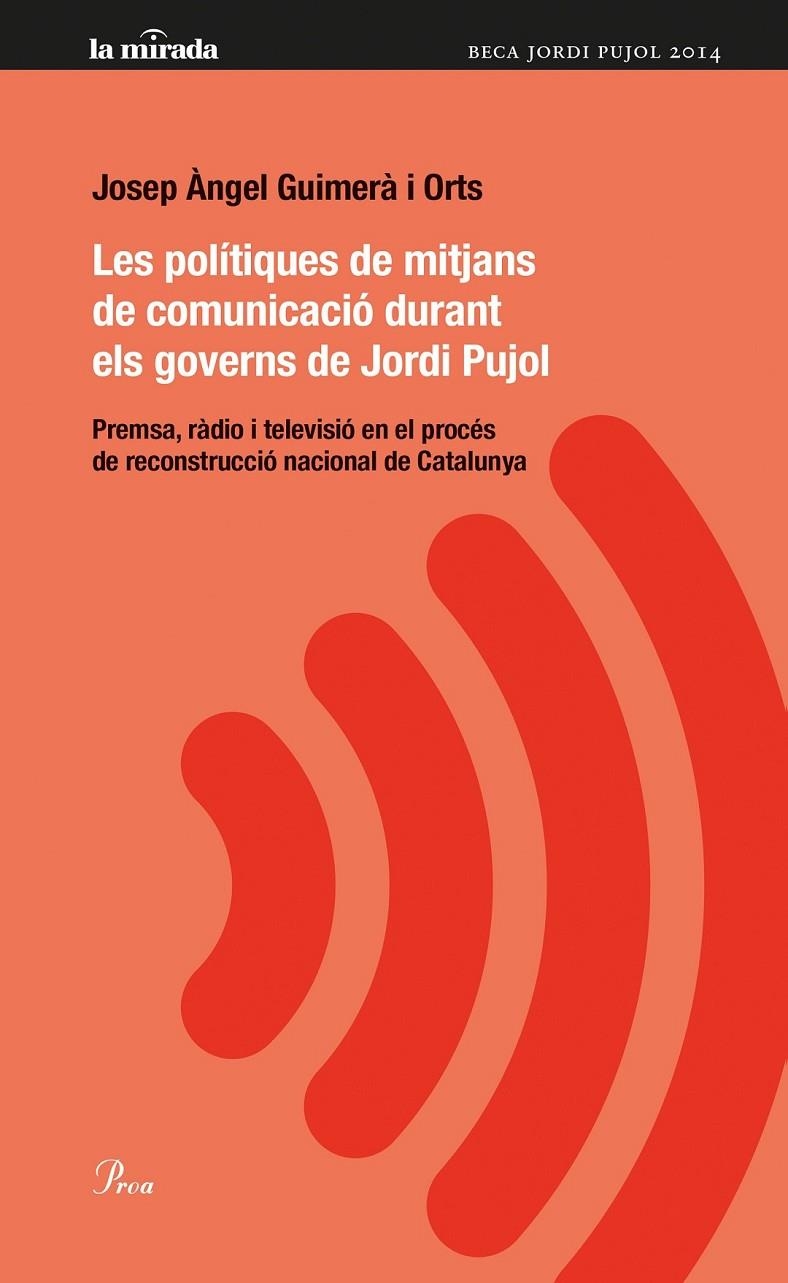 POLÍTIQUES DE MITJANS DE COMUNICACIÓ DURANT ELS GOVERNS DE JORDI PUJOL, LES | 9788475884974 | GUIMERÀ I ORTS, JOSEP ÀNGEL  | Llibreria L'Altell - Llibreria Online de Banyoles | Comprar llibres en català i castellà online - Llibreria de Girona