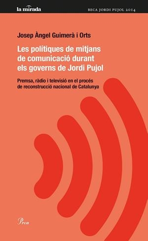 POLÍTIQUES DE MITJANS DE COMUNICACIÓ DURANT ELS GOVERNS DE JORDI PUJOL, LES | 9788475884974 | GUIMERÀ I ORTS, JOSEP ÀNGEL  | Llibreria L'Altell - Llibreria Online de Banyoles | Comprar llibres en català i castellà online - Llibreria de Girona