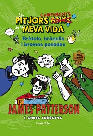 PITJORS CAMPAMENTS DE LA MEVA VIDA. BRÈTOLS, BRÒQUILS I BROMES PESADES, EL | 9788490573204 | PATTERSON, JAMES  | Llibreria L'Altell - Llibreria Online de Banyoles | Comprar llibres en català i castellà online - Llibreria de Girona