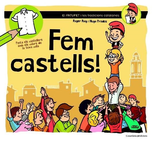 FEM CASTELLS! | 9788490342381 | PRADES, HUGO/ROIG, ROGER | Llibreria L'Altell - Llibreria Online de Banyoles | Comprar llibres en català i castellà online - Llibreria de Girona