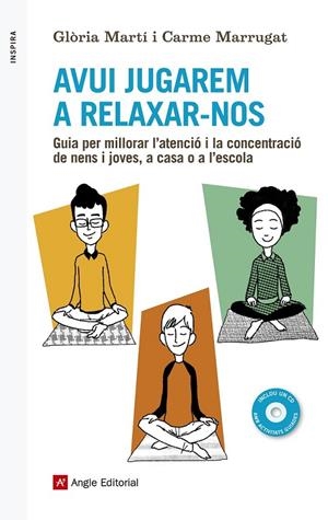 AVUI JUGAREM A RELAXAR-NOS | 9788416139040 | MARTÍ, GLÒRIA/MARRUGAT, CARME | Llibreria Online de Banyoles | Comprar llibres en català i castellà online