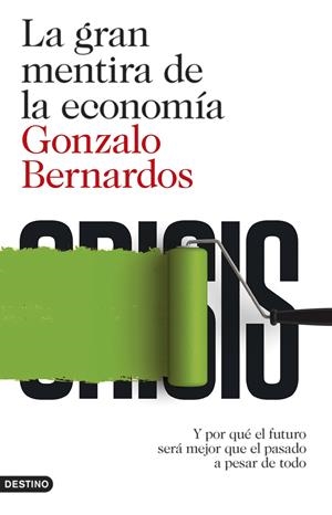 GRAN MENTIRA DE LA ECONOMÍA, LA | 9788423348152 | BERNARDOS, GONZALO  | Llibreria Online de Banyoles | Comprar llibres en català i castellà online