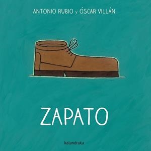 ZAPATO | 9788492608775 | RUBIO HERRERO, ANTONIO/VILLÁN SEOANE, OSCAR | Llibreria Online de Banyoles | Comprar llibres en català i castellà online