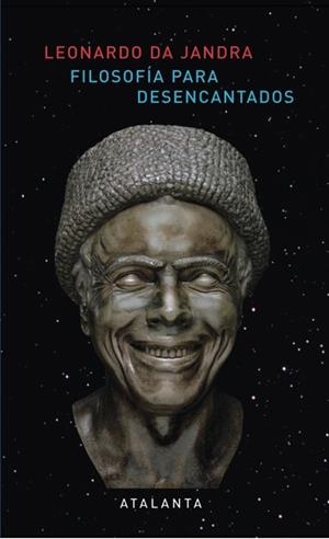 FILOSOFÍA PARA DESENCANTADOS | 9788494227615 | DA JANDRA, LEONARDO | Llibreria Online de Banyoles | Comprar llibres en català i castellà online