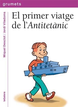 PRIMER VIATGE DE L'ANTITETÀNIC, EL | 9788424643621 | DESCLOT, MIQUEL | Llibreria L'Altell - Llibreria Online de Banyoles | Comprar llibres en català i castellà online - Llibreria de Girona