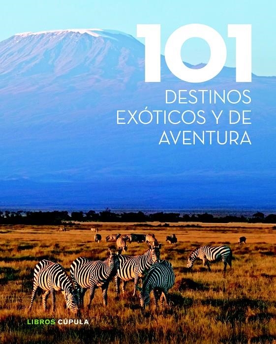 101 DESTINOS EXÓTICOS Y DE AVENTURA | 9788448018351 | AA. VV. | Llibreria Online de Banyoles | Comprar llibres en català i castellà online