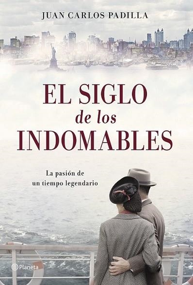 SIGLO DE LOS INDOMABLES, EL | 9788408128502 | PADILLA, JUAN CARLOS | Llibreria Online de Banyoles | Comprar llibres en català i castellà online
