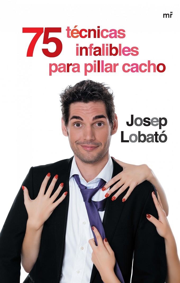75 TÉCNICAS INFALIBLES PARA PILLAR CACHO | 9788427041226 | LOBATÓ, JOSEP  | Llibreria L'Altell - Llibreria Online de Banyoles | Comprar llibres en català i castellà online - Llibreria de Girona