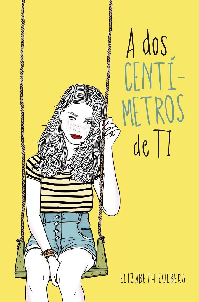 A DOS CENTIMETROS DE TI | 9788420417516 | EULBERG, ELIZABETH | Llibreria Online de Banyoles | Comprar llibres en català i castellà online