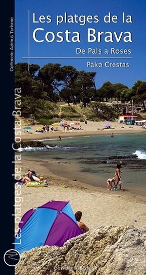 PLATGES DE LA COSTA BRAVA. DE PALS A ROSES, LES | 9788490342190 | CRESTAS, PAKO | Llibreria L'Altell - Llibreria Online de Banyoles | Comprar llibres en català i castellà online - Llibreria de Girona