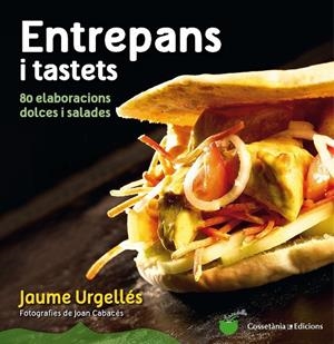 ENTREPANS I TASTETS | 9788490342008 | URGELLÉS, JAUME | Llibreria L'Altell - Llibreria Online de Banyoles | Comprar llibres en català i castellà online - Llibreria de Girona
