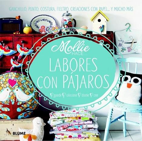 MOLLIE HACE... LABORES CON PÁJAROS | 9788415317906 | MOLLIE HACE... | Llibreria L'Altell - Llibreria Online de Banyoles | Comprar llibres en català i castellà online - Llibreria de Girona