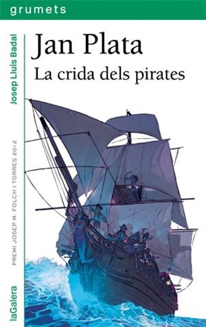 JAN PLATA. LA CRIDA DELS PIRATES | 9788424652227 | BADAL, JOSEP LLUÍS | Llibreria Online de Banyoles | Comprar llibres en català i castellà online