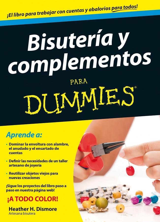 BISUTERÍA Y COMPLEMENTOS PARA DUMMIES | 9788432902161 | H. DISMORE, HEATHER  | Llibreria L'Altell - Llibreria Online de Banyoles | Comprar llibres en català i castellà online - Llibreria de Girona