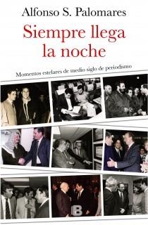 SIEMPRE LLEGA LA NOCHE | 9788466654807 | S. PALOMARES, ALFONSO | Llibreria L'Altell - Llibreria Online de Banyoles | Comprar llibres en català i castellà online - Llibreria de Girona