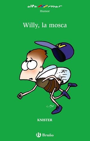 WILLY, LA MOSCA | 9788421690468 | KNISTER | Llibreria L'Altell - Llibreria Online de Banyoles | Comprar llibres en català i castellà online - Llibreria de Girona