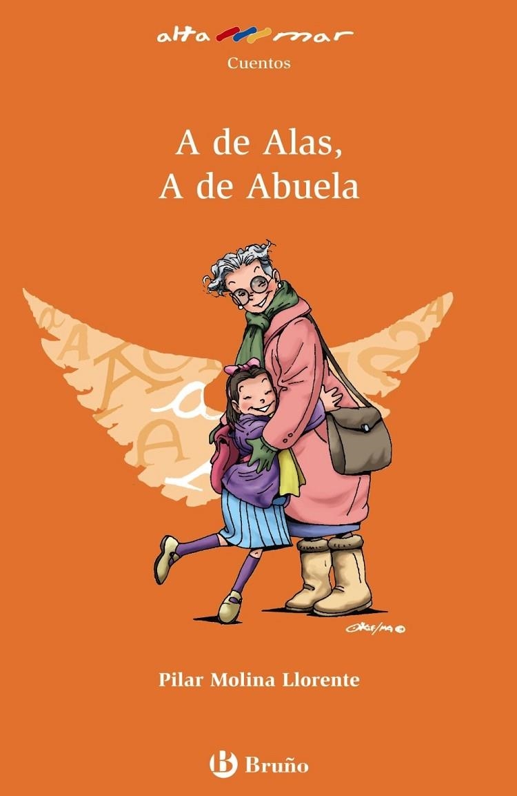 A DE ALAS, A DE ABUELA | 9788421698822 | MOLINA LLORENTE, PILAR | Llibreria L'Altell - Llibreria Online de Banyoles | Comprar llibres en català i castellà online - Llibreria de Girona