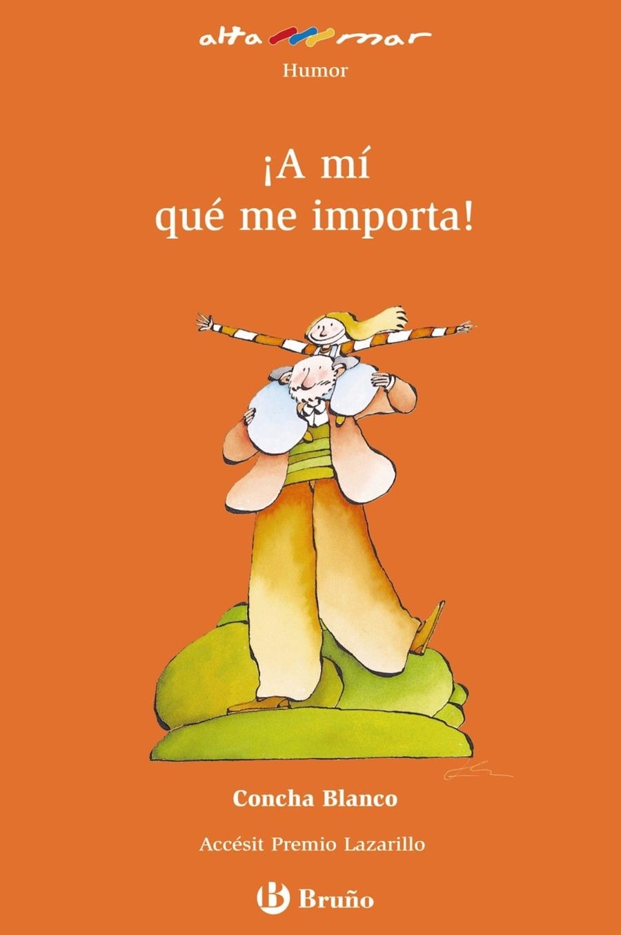 ¡A MÍ QUÉ ME IMPORTA! | 9788421663189 | BLANCO BLANCO, CONCHA | Llibreria L'Altell - Llibreria Online de Banyoles | Comprar llibres en català i castellà online - Llibreria de Girona
