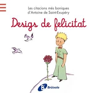 DESIGS DE FELICITAT | 9788499065205 | DE SAINT-EXUPÉRY, ANTOINE | Llibreria Online de Banyoles | Comprar llibres en català i castellà online