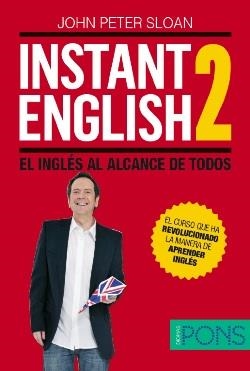 INSTANT ENGLISH 2. EL INGLÉS AL ALCANCE DE TODOS | 9788484437413 | PETER SLOAN, JOHN | Llibreria Online de Banyoles | Comprar llibres en català i castellà online