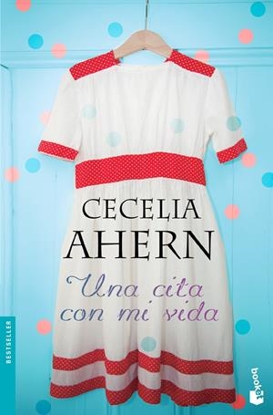 UNA CITA CON MI VIDA | 9788408127420 | AHERN, CECELIA  | Llibreria Online de Banyoles | Comprar llibres en català i castellà online