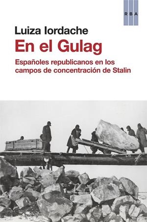 EN EL GULAG | 9788490562918 | IORDACHE CARSTEA, LUIZA | Llibreria L'Altell - Llibreria Online de Banyoles | Comprar llibres en català i castellà online - Llibreria de Girona