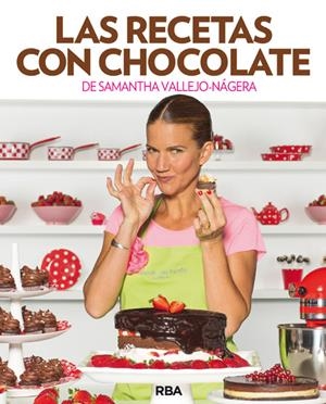 LAS RECETAS CON CHOCOLATE | 9788490562642 | VALLEJO-NÁGERA , SAMANTHA | Llibreria L'Altell - Llibreria Online de Banyoles | Comprar llibres en català i castellà online - Llibreria de Girona