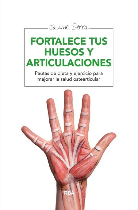 FORTALECE TUS HUESOS Y ARTICULACIONES | 9788415541837 | SERRA , JAUME | Llibreria L'Altell - Llibreria Online de Banyoles | Comprar llibres en català i castellà online - Llibreria de Girona