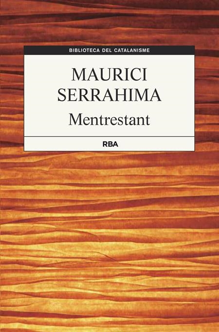 MENTRESTANT | 9788482646985 | SERRAHIMA , MAURICI | Llibreria L'Altell - Llibreria Online de Banyoles | Comprar llibres en català i castellà online - Llibreria de Girona