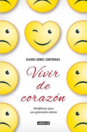 VIVIR DE CORAZÓN | 9788403014459 | GÓMEZ CONTRERAS, ÁLVARO | Llibreria Online de Banyoles | Comprar llibres en català i castellà online