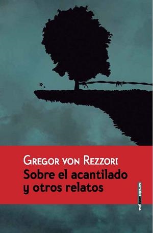 SOBRE EL ACANTILADO Y OTROS RELATOS | 9788415601685 | VON REZZORI, GREGOR | Llibreria Online de Banyoles | Comprar llibres en català i castellà online