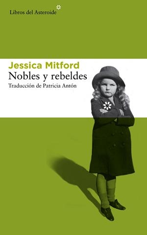 NOBLES Y REBELDES | 9788415625766 | MITFORD, JESSICA | Llibreria L'Altell - Llibreria Online de Banyoles | Comprar llibres en català i castellà online - Llibreria de Girona