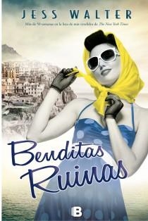 BENDITAS RUINAS | 9788466655132 | WALTER, JESS | Llibreria L'Altell - Llibreria Online de Banyoles | Comprar llibres en català i castellà online - Llibreria de Girona