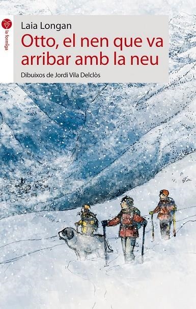 OTTO, EL NEN QUE VA ARRIBAR DE LA NEU | 9788496726499 | LAIA LONGAN ZARZOSO | Llibreria L'Altell - Llibreria Online de Banyoles | Comprar llibres en català i castellà online - Llibreria de Girona