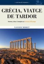 GRÈCIA, VIATGE DE TARDOR | 9788415885122 | MORET, XAVIER | Llibreria L'Altell - Llibreria Online de Banyoles | Comprar llibres en català i castellà online - Llibreria de Girona
