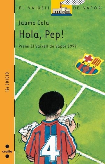 HOLA,PEP! | 9788482863740 | JAUME CELA | Llibreria L'Altell - Llibreria Online de Banyoles | Comprar llibres en català i castellà online - Llibreria de Girona