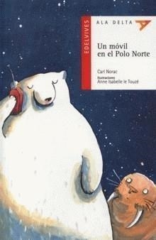UN MOVIL EN EL POLO NORTE | 9788426356253 | NORAC, CARL  | Llibreria L'Altell - Llibreria Online de Banyoles | Comprar llibres en català i castellà online - Llibreria de Girona